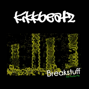 kikkbeatz---Breakstuff-SAX-HOUSE-MIX